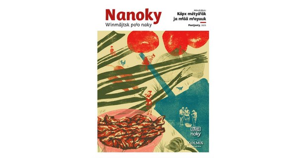 Ilustración de portada del número 5 de Nanoky. Winmäjtsk po’o nëk, obra de Jimena Muluc, migrante de Niwa’atstun (Cerro Pelón).